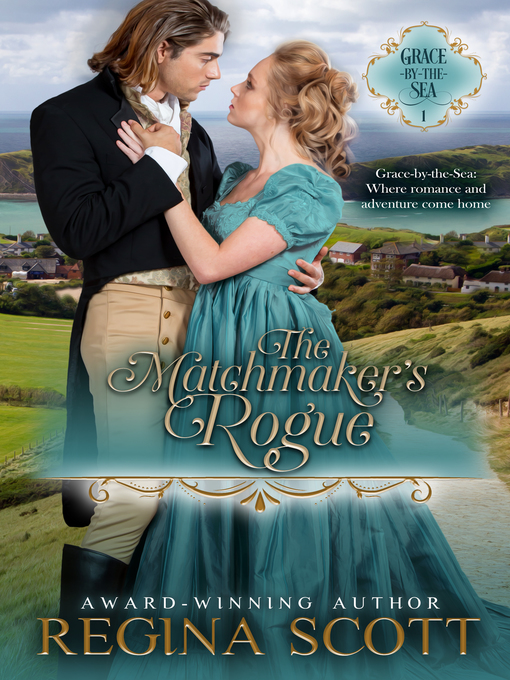Title details for The Matchmaker's Rogue by Regina Scott - Available
